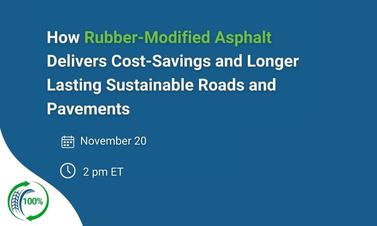 Join webinar by USTMA and TRF on how rubber-modified asphalt delivers cost savings and sustainable roads on Nov 20, 2025 